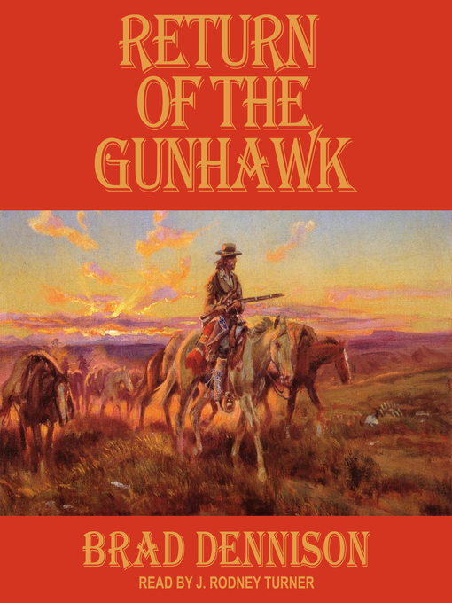 Title details for Return of the Gunhawk by Brad Dennison - Available